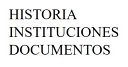 Historia. Instituciones. Documentos