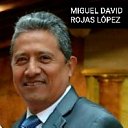 Miguel David Rojas Lopez