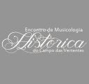 Encontro De Musicologia Histórica Do Campo Das Vertentes